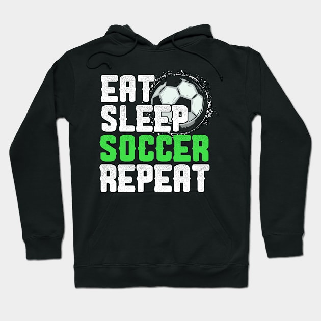 Eat Sleep Soccer Repeat Cool Sport Player Gift Hoodie by paola.illustrations